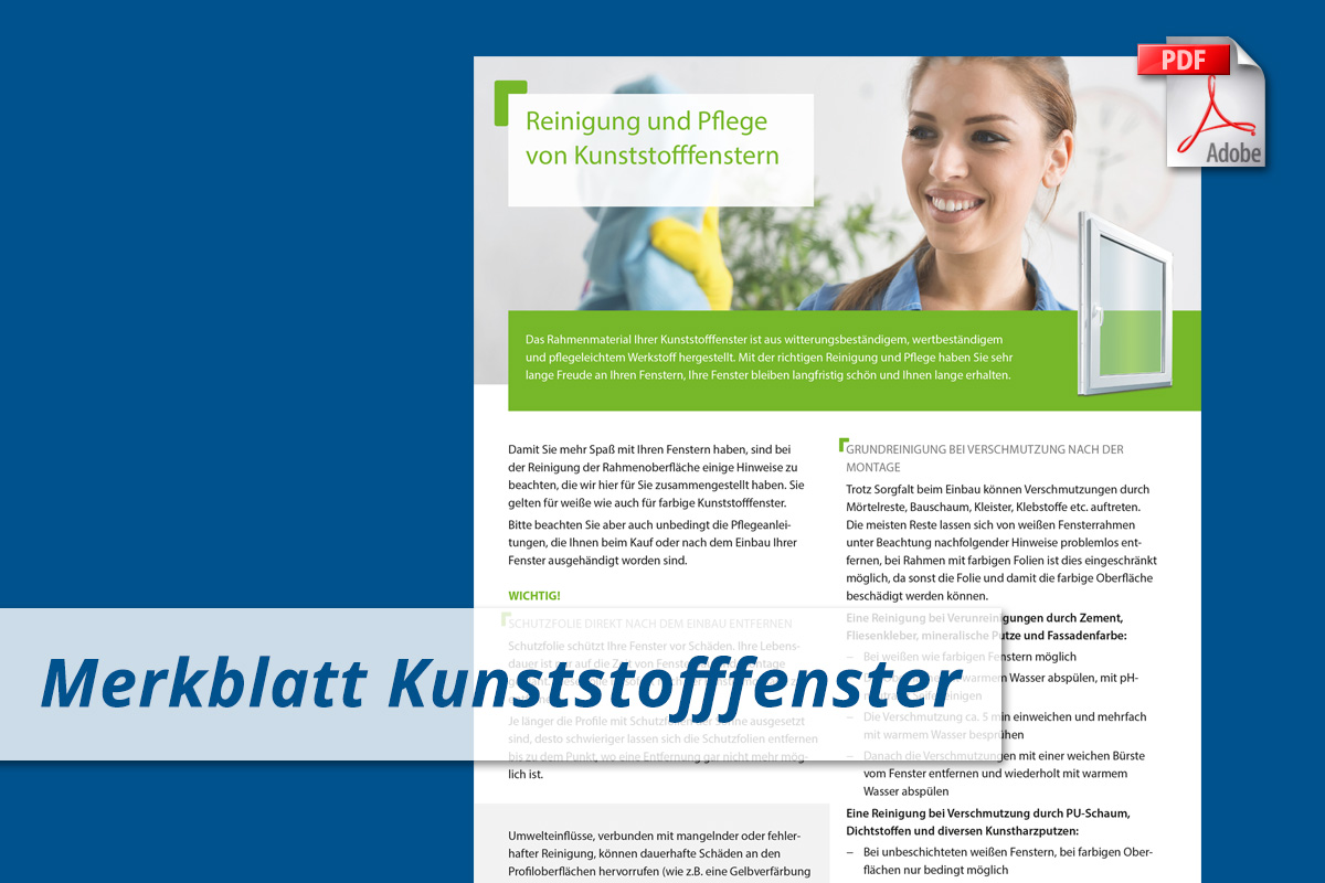 Merkblatt Reinigung und Pflege von Kunststofffenstern